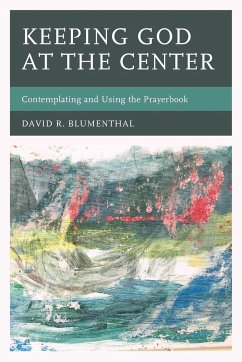 Keeping God at the Center - Blumenthal, David R.