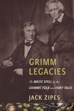 Grimm Legacies - Zipes, Jack