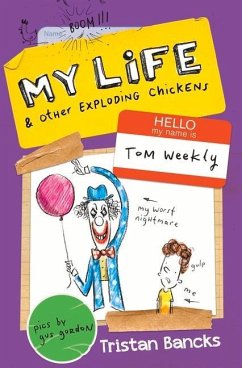 My Life & Other Exploding Chickens: Volume 4 - Bancks, Tristan