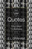 The Law of Quotes: Your Keys to Success