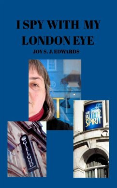 I SPY WITH MY LONDON EYE - Edwards, Joy S. J.