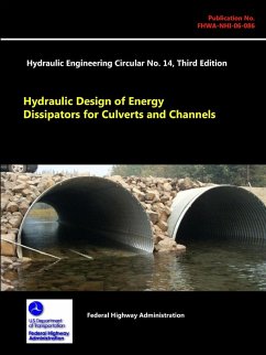 Hydraulic Design of Energy Dissipators for Culverts and Channels - Hydraulic Engineering Circular No. 14 (Third Edition) - Highway Administration, Federal