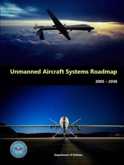 Unmanned Aircraft Systems Roadmap 2005 - 2030 - Department of Defense, U. S.