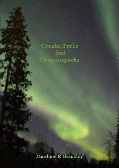 Creaks,Trees and Dragonsparks - Brackley, Matthew R