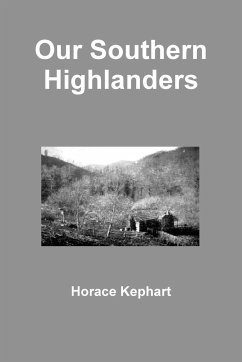 Our Southern Highlanders - Kephart, Horace