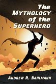 The Mythology of the Superhero