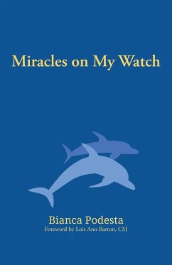 Miracles on My Watch - Podesta, Bianca