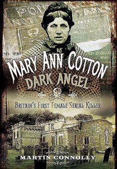 Mary Ann Cotton - Dark Angel: Britain's First Female Serial Killer - Connolly, Martin