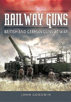 Railway Guns - Goodwin, John