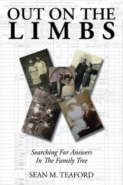 Out on the Limbs: Searching for Answers in the Family Tree - Teaford, Sean M.