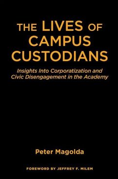 The Lives of Campus Custodians - Magolda, Peter M