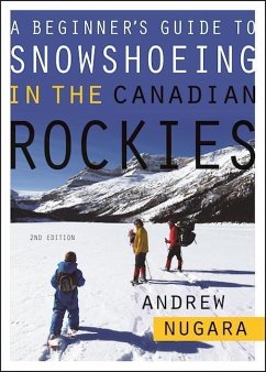 A Beginner's Guide to Snowshoeing in the Canadian Rockies - Nugara, Andrew