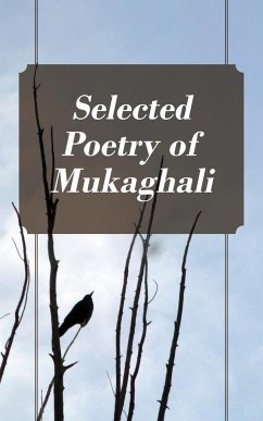 Selected Poetry of Mukaghali - Mukaghali