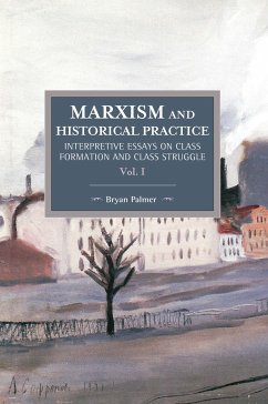 Marxism and Historical Practice (Vol. I) - Palmer, Bryan D