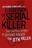 Confession of a Serial Killer - The Untold Story of Dennis Rader, the BTK Killer