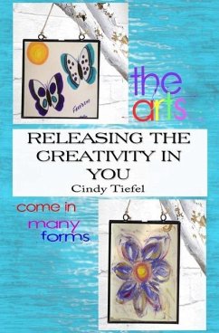 Releasing Creativity in You! - Tiefel, Cindy