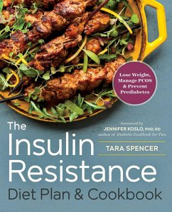 The Insulin Resistance Diet Plan & Cookbook - Spencer, Tara