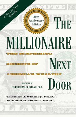 The Millionaire Next Door - Stanley, Thomas J., Ph.D.; Danko, William D., Ph.D