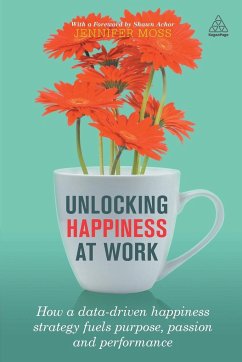 Unlocking Happiness at Work - Moss, Jennifer