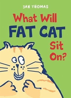 What Will Fat Cat Sit On? - Thomas, Jan