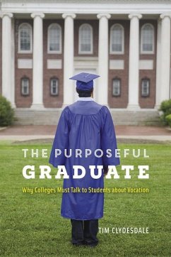 The Purposeful Graduate - Clydesdale, Tim