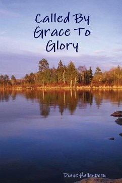 Called By Grace To Glory - Hallenbeck, Diane