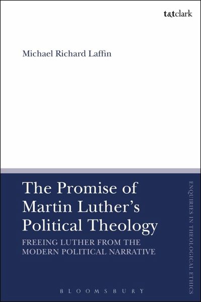 The Promise of Martin Luther's Political Theology The Promise of Martin Luther's Political Theology