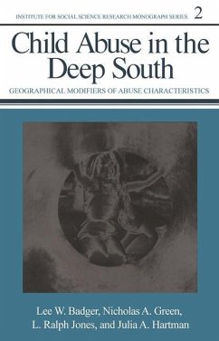 Child Abuse in the Deep South - Badger, Lee W; Green, Nicholas A; Jones, L Ralph; Hartman, Julia A