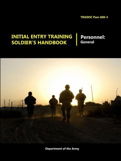 Initial Entry Training Soldier's Handbook - Army, Department Of The