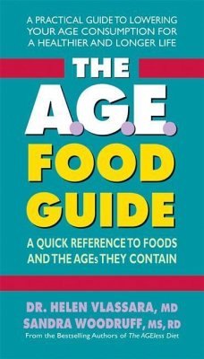 The A.G.E. Food Guide: A Quick Reference to Foods and the Ages They Contain - Vlassara, Helen; Woodruff, Sandra (Sandra Woodruff)