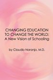 Changing Education to Change the World: A New Vision of Schooling