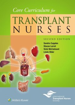 Core Curriculum for Transplant Nurses - Cupples, Dr. Sandra A., RN, PhD, FAAN; Lerret, Stacee; McCalmont, Vicki