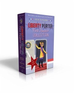 Liberty Porter, First Daughter Collection (Boxed Set) - Devillers, Julia