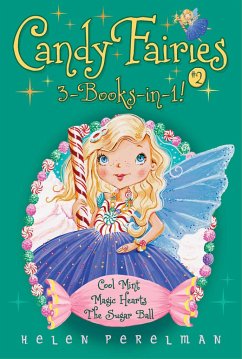 Candy Fairies 3-Books-In-1! #2: Cool Mint; Magic Hearts; The Sugar Ball - Perelman, Helen