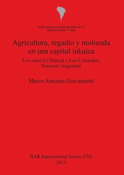 Agricultura regadío y molienda en una capital inkaica - Giovannetti, Marco Antonio