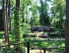 The Azaleas of Nacogdoches - Stump, Barbara