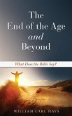 The End of the Age and Beyond