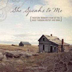 She Speaks to Me: Western Women's View of the West Through Poetry and Song - Stanford, Jill Charlotte