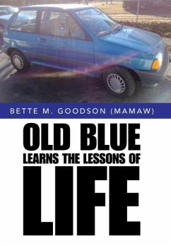 Old Blue Learns the Lessons of Life - Goodson (Mamaw), Bette M.