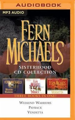 Fern Michaels - Sisterhood Series: Books 1-3: Weekend Warriors, Payback, Vendetta - Michaels, Fern