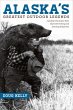 Alaska's Greatest Outdoor Legends:... - Bild 1