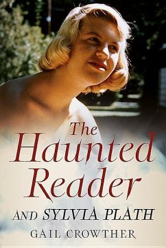 The Haunted Reader and Sylvia Plath - Crowther, Gail