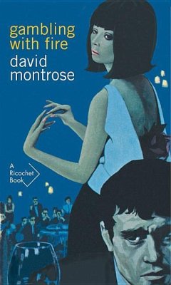 Gambling with Fire - Montrose, David