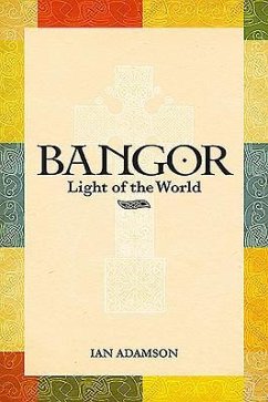 Bangor: Light of the World - Adamson, Ian