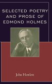 Selected Poetry and Prose of Edmond Holmes Selected Poetry and Prose of Edmond Holmes