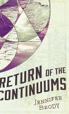 Return of the Continuums