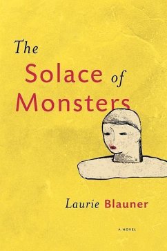 The Solace of Monsters - Blauner, Laurie