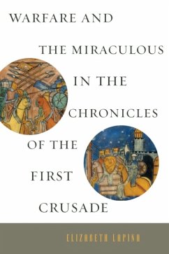 Cover Warfare and the Miraculous in the Chronicles of the First Crusade