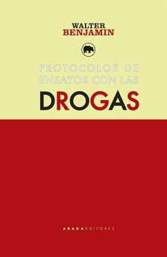 Protocolos de ensayos con las drogas - Benjamin, Walter