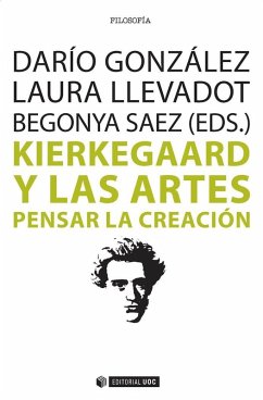 Cover Kierkegaard y las artes : pensar la creación